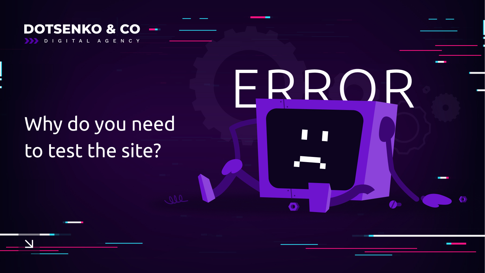 Why do you need to test the site?